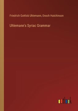 portada Uhlemann's Syriac Grammar (en Inglés)