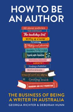 portada How to Be an Author: The Business of Being a Writer in Australia (en Inglés)