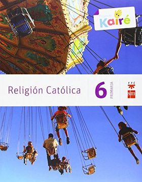 portada Religión católica. 6 Primaria. Kairé (in Spanish)