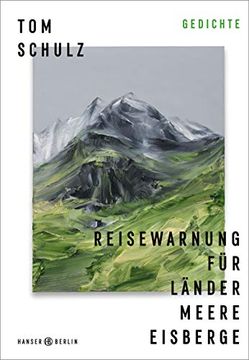 portada Reisewarnung für Länder Meere Eisberge: Gedichte Schulz, tom (en Alemán)