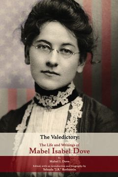 portada The Valedictory: The Life and Writings of Mabel Isabel Dove (en Inglés)