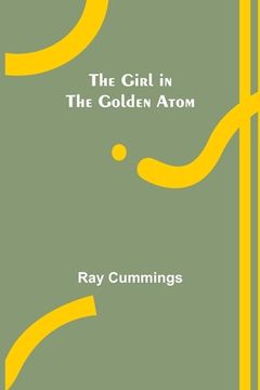 portada The Girl in the Golden Atom (en Inglés)