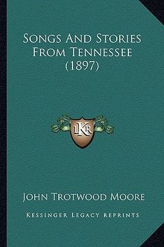 portada songs and stories from tennessee (1897)