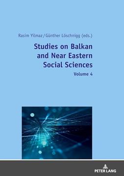 Studies on Balkan and Near Eastern Social Sciences: Volume 4 (Studies on Balkan and Near Eastern Social Sciences, 4) (en Inglés)