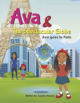 portada Ava and the Spectacular Globe: Ava Goes to Paris (in English)
