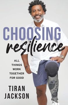 portada Choosing Resilience: All Things Work Together for Good (in English)
