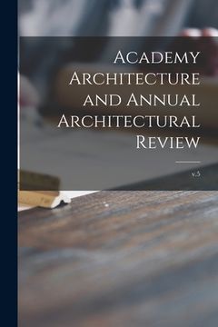 portada Academy Architecture and Annual Architectural Review; v.5 (en Inglés)