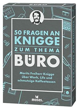 portada 50 Fragen an Kniggezum Thema Büro: Moritz Freiherr Knigge Über Work, Life und Schmutzigen Kaffeetassen (en Alemán)