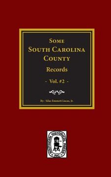 portada Some South Carolina County Records, Vol. #2 (en Inglés)