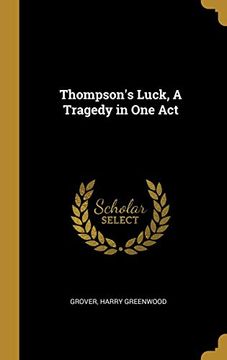 portada Thompson's Luck, a Tragedy in one act (en Inglés)