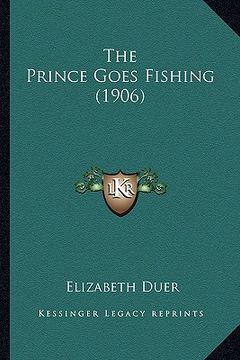 portada the prince goes fishing (1906) (en Inglés)