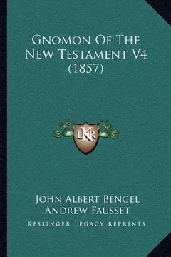 portada gnomon of the new testament v4 (1857) (in English)