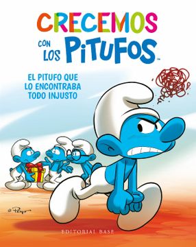 portada Crecemos con los Pitufos 5: El Pitufo que lo Encontraba Todo Injusto (in Spanish)