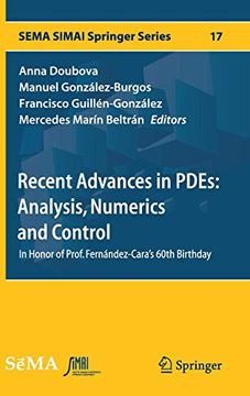 portada Recent Advances in Pdes: Analysis, Numerics and Control: In Honor of Prof. Fernández-Cara's 60Th Birthday (Sema Simai Springer Series) (en Inglés)