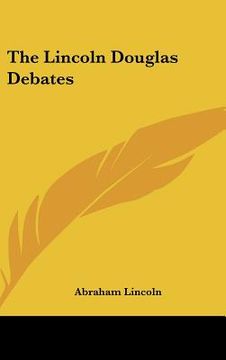 portada the lincoln douglas debates (en Inglés)