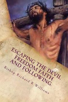 portada Escaping The Devil Freedom Faith And Following: A World Exclusive 10-Page Preview