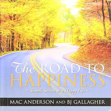 portada The Road to Happiness With Free dvd by mac Anderson, bj Gallagher (2011) Hardcover
