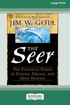 portada The Seer: The Prophetic Power of Visions, Dreams, and Open Heavens (en Inglés)