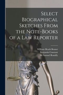 portada Select Biographical Sketches From the Note-books of a Law Reporter