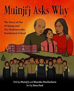 portada Muinji'j Asks Why: The Story of the Mi'kmaq and the Shubenacadie Residential School (in English)