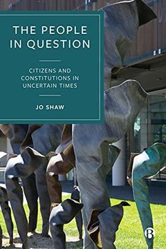 portada The People in Question: Citizens and Constitutions in Uncertain Times (en Inglés)