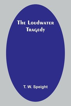 portada The Loudwater Tragedy (in English)