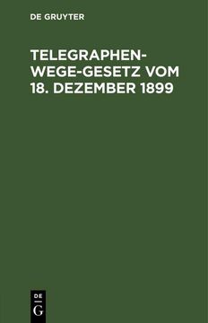 portada Telegraphenwege-Gesetz vom 18. Dezember 1899 (en Alemán)