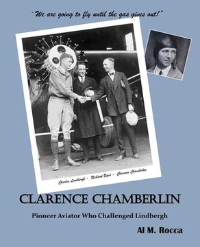 portada Clarence Chamberlin: Pioneer Aviator Who Challenged Lindbergh (en Inglés)