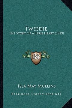 portada tweedie: the story of a true heart (1919) (en Inglés)