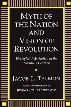 portada myth of the nation and vision of revolution: ideological polarization in the twentieth century (in English)
