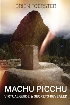 portada Machu Picchu: Virtual Guide And Secrets Revealed (en Inglés)
