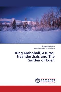 portada King Mahabali, Asuras, Neanderthals and The Garden of Eden