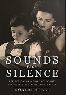 portada Sounds From Silence: Reflections of a Child Holocaust Survivor, Psychiatrist, and Teacher (en Inglés)