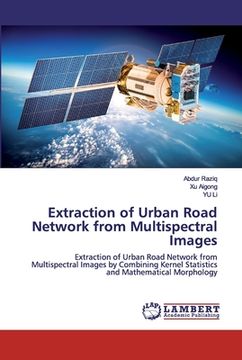 portada Extraction of Urban Road Network from Multispectral Images