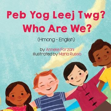 portada Who Are We? (Hmong-English): Peb Yog Leej Twg?