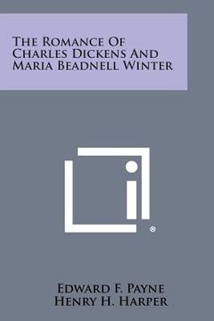 portada The Romance of Charles Dickens and Maria Beadnell Winter (en Inglés)