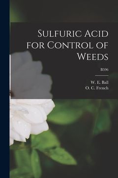 portada Sulfuric Acid for Control of Weeds; B596 (en Inglés)