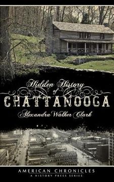 portada Hidden History of Chattanooga (en Inglés)