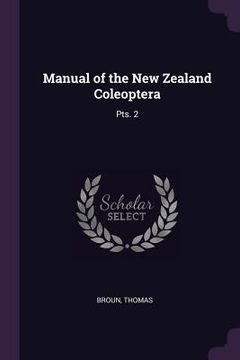 portada Manual of the New Zealand Coleoptera: Pts. 2 (en Inglés)