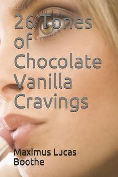 portada 26 Tones of Chocolate Vanilla Cravings (in English)