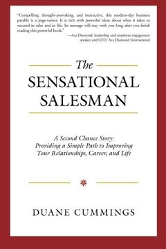 portada The Sensational Salesman: A Second Chance Story: Providing a Simple Path to Improving Your Relationships, Career, and Life