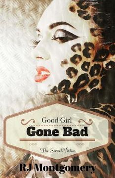 portada Good Girl, Gone Bad: The Secret Virtue