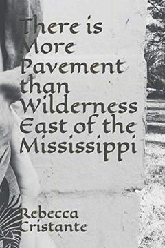 portada There is More Pavement Than Wilderness East of the Mississippi (en Inglés)