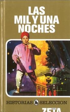 LAS MIL Y UNA NOCHES: SERIE: HISTORIAS SELECCION (ZETA BOLSILLO TAPA DURA)