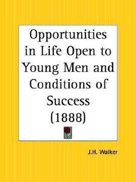 portada opportunities in life open to young men and conditions of success (en Inglés)