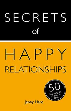 portada Secrets of Happy Relationships: 50 Techniques to Stay in Love (in English)