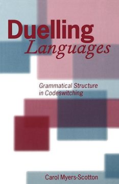 portada Duelling Languages: Grammatical Structure in Codeswitching (en Inglés)