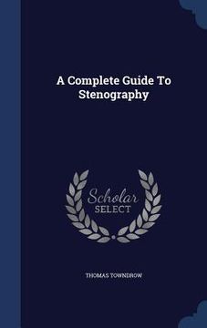 portada A Complete Guide To Stenography