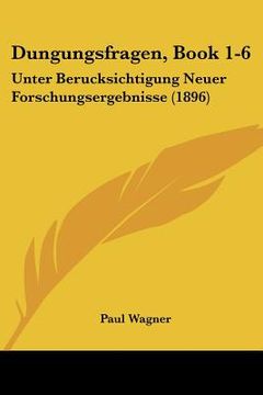 portada Dungungsfragen, Book 1-6: Unter Berucksichtigung Neuer Forschungsergebnisse (1896) (en Alemán)