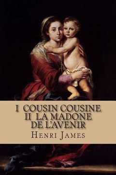 portada I Cousin Cousine II La Madone de l'avenir (en Francés)